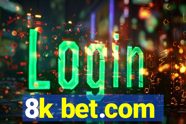 8k bet.com